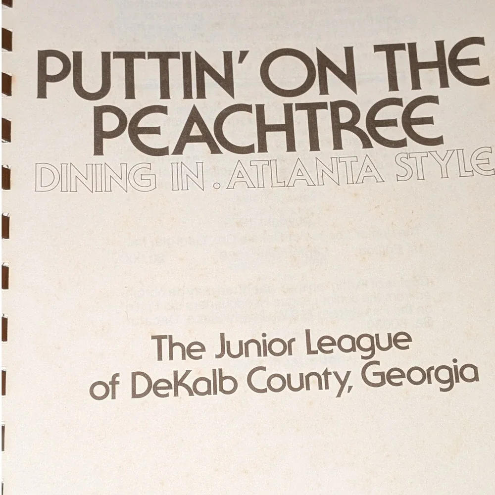 Puttin' on the Peachtree Junior League DeKalb County GA Cookbook 1979 1st Ed